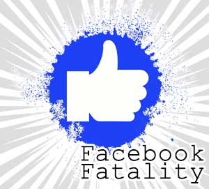 Facebook Fatality